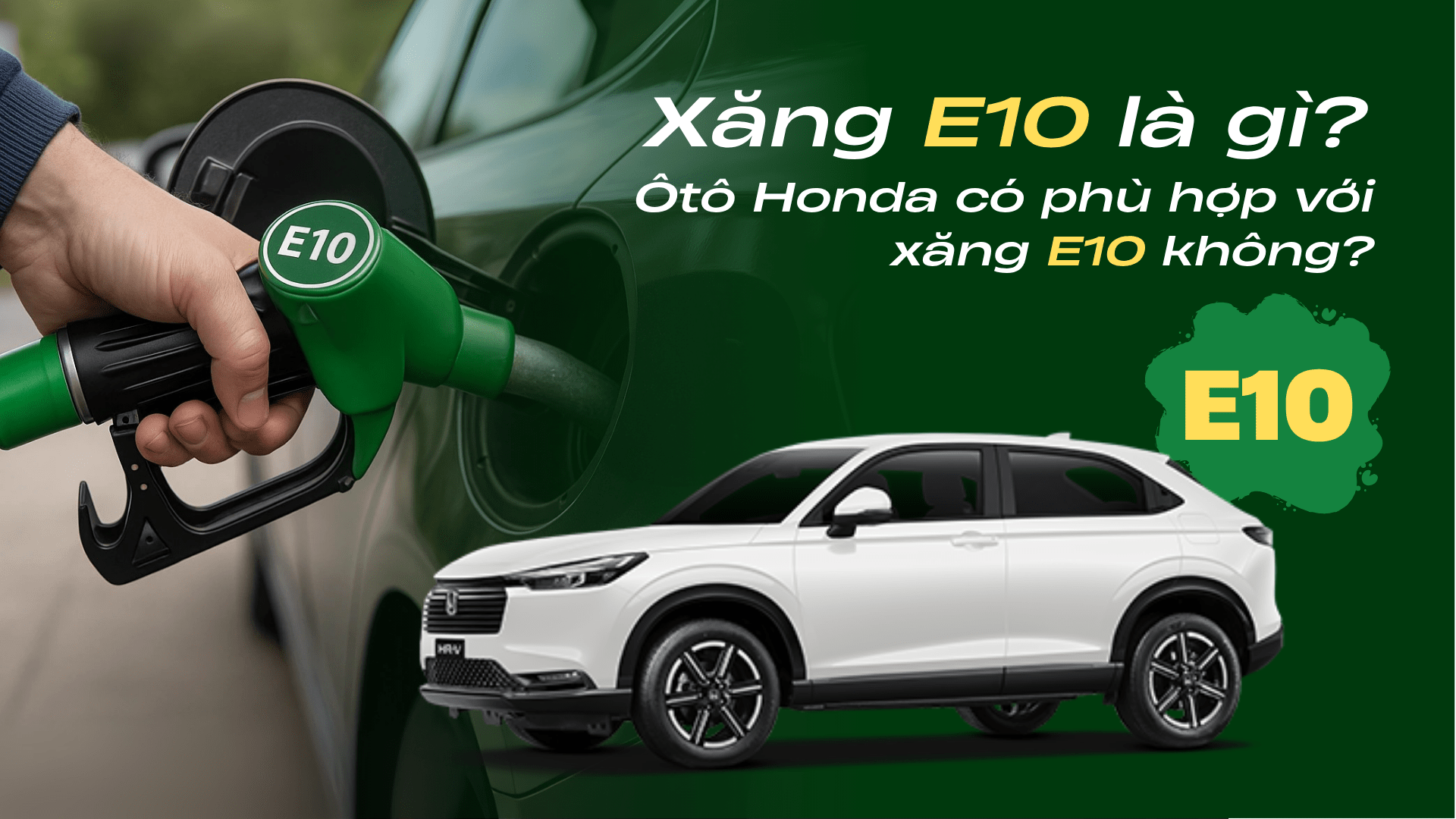 Xăng E10 Có phù hợp với Honda Ô tô